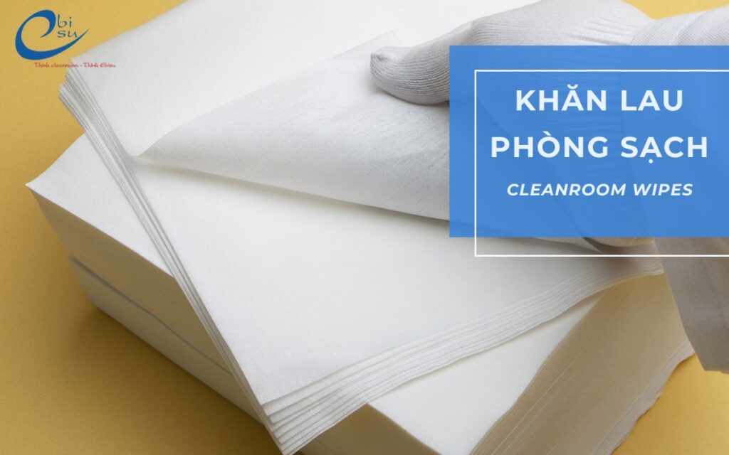 Công ty bán khăn lau giấy lau phòng sạch tại Bà Rịa - Vũng Tàu