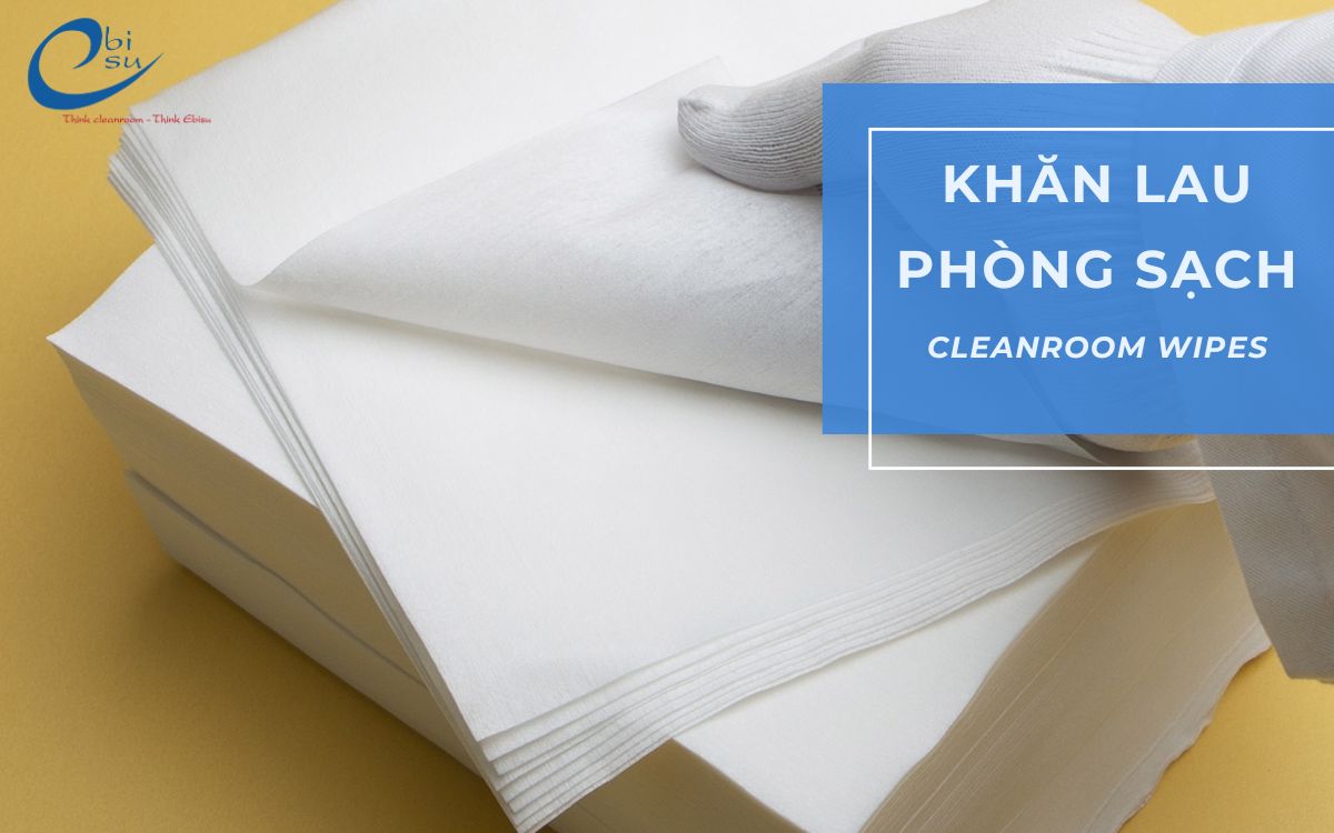 Công ty bán khăn lau giấy lau phòng sạch tại Bà Rịa - Vũng Tàu