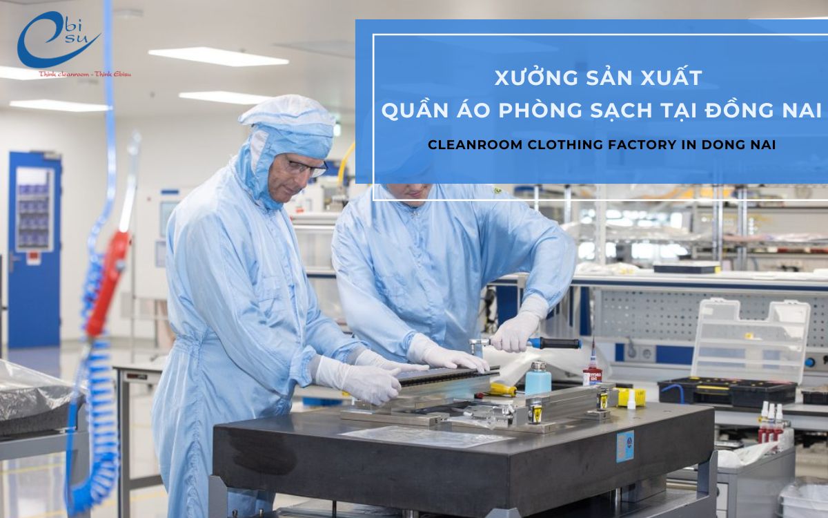 xưởng sản xuất quần áo phòng sạch tại Đồng Nai
