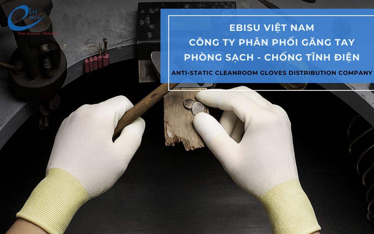 công ty cung cấp găng tay phòng sạch