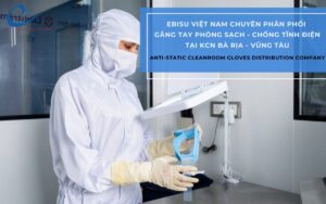 cung cấp găng tay phòng sạch ở Bà Rịa Vũng Tàu