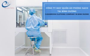 công ty may quần áo phòng sạch tại Bình Dương